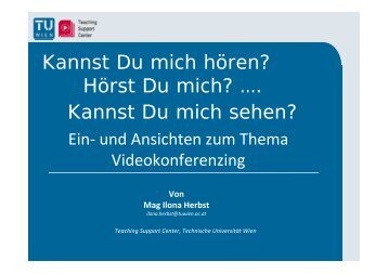 Vortragsfolien Mag. Ilona Herbst - Teaching Support Center der TU ...