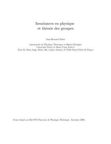 Invariances en physique et thÃ©orie des groupes - lpthe - UniversitÃ© ...