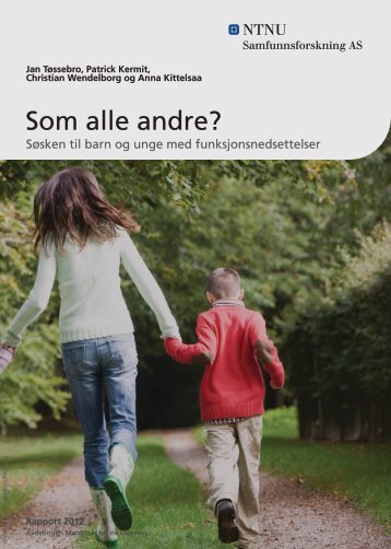 Som alle andre? SÃ¸sken til barn og unge med ... - NFU