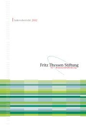 Jahresbericht 2012 - Fritz Thyssen Stiftung