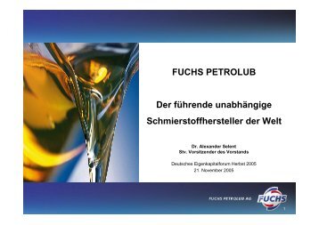 FUCHS PETROLUB Der führende unabhängige Schmierstoffhersteller der ...