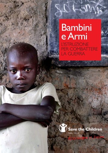 Bambini e Armi - Save the Children Italia Onlus