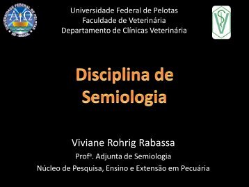 Disciplina de Semiologia VeterinÃ¡ria - Universidade Federal de ...