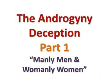 The Androgyny Deception Part 1