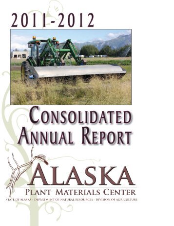 Consolidated annual RepoRt - Alaska Plant Materials Center - State ...