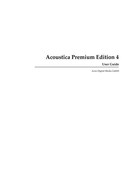 Acoustica Premium Edition User Guide - Acon Digital