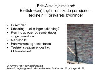 Bløt tegl i fremskutte posisjoner. Eksempler på teglbruk på festningene