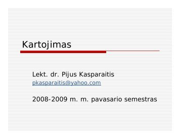 14 paskaita. 2009 05 19 Kartojimas