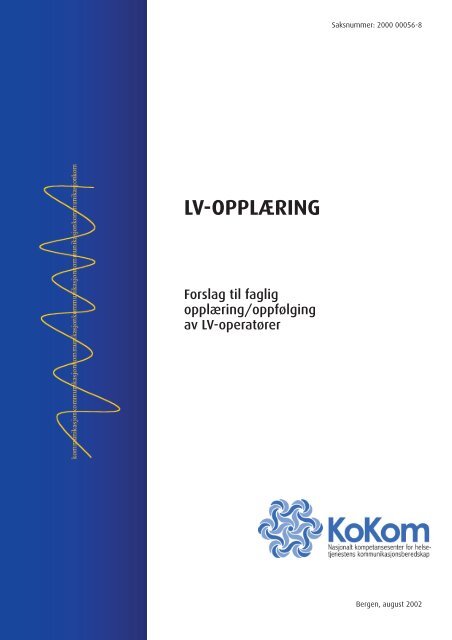 Rapport: LV-opplÃ¦ring. Forslag til faglig opplÃ¦ring ... - KoKom