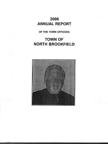 2006 Town Report, PDF format - North Brookfield