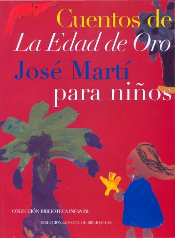 Cuentos de la edad de Oro Jose Marti para niÃ±os - DirecciÃ³n ...