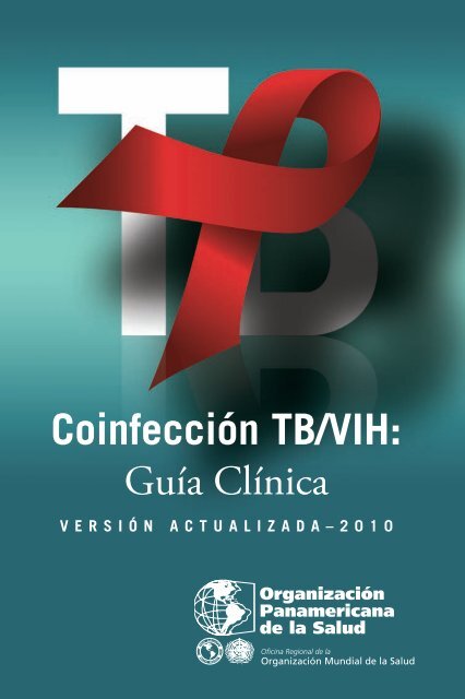 CoinfecciÃ³n TB/VIH: GuÃ­a ClÃ­nica. VersiÃ³n actualizada â 2010