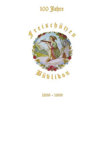 Das Jubiläumsjahr - Freischützen Büblikon