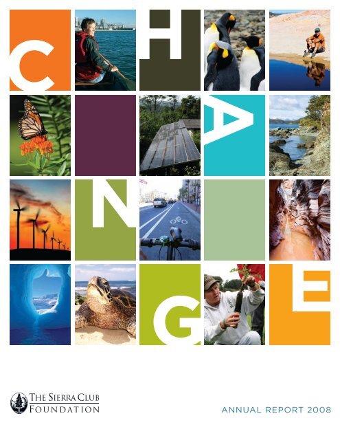 annual report 2008 - The Sierra Club Foundation