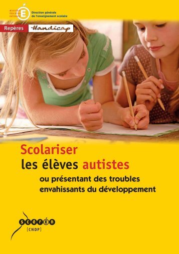 Scolariser les Ã©lÃ¨ves autistes ou prÃ©sentant des troubles ...