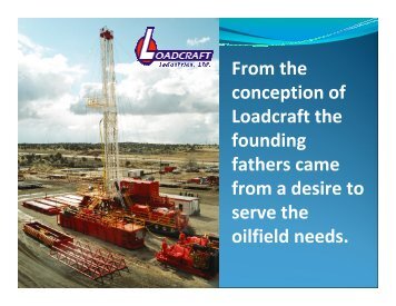 From the conception of Loadcraft the founding ... - Workover Rigs