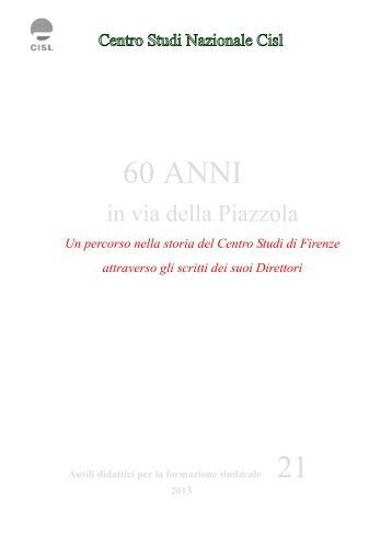 60 Anni In Via della Piazzola - Un percorso nella ... - Centro Studi Cisl