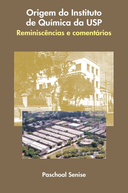 Origem do Instituto de QuÃ­mica da USP ReminiscÃªncias e comentÃ¡rios