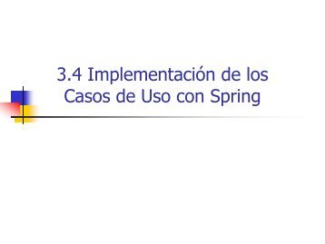 Apartado 3.4: ImplementaciÃ³n de los Casos de Uso con Spring