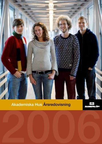 Ãrsredovisning 2006 - Akademiska Hus