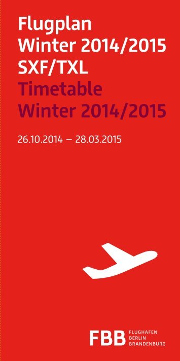 Flugplan Winter 2014/2015 SXF/TXL Timetable Winter 2014/2015