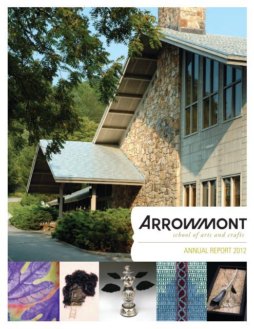 view or download Arrowmont's 2012 Annual Report.