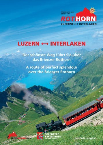 LUCERNE ‹—› INTERLAKEN A route of perfect splendour over the Brienzer Rothorn