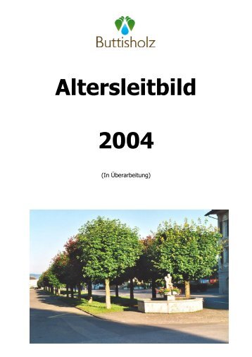 Altersleitbild 2004 - Gemeinde Buttisholz