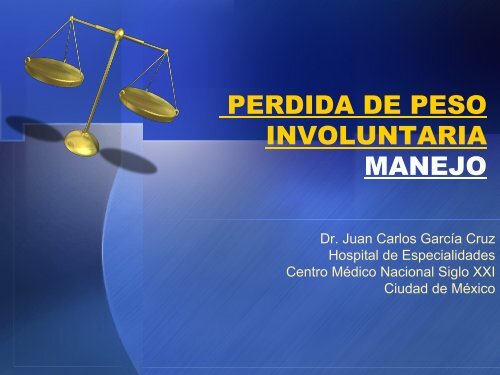 PERDIDA DE PESO INVOLUNTARIA MANEJO