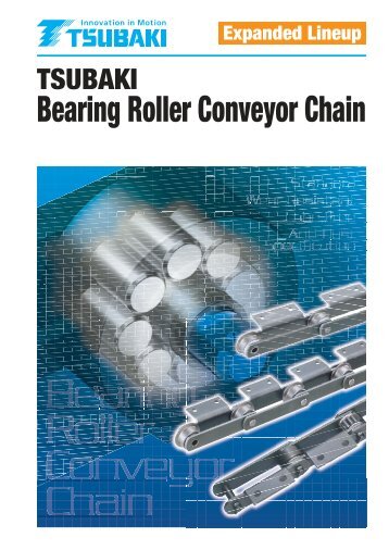 Bearing Roller Conveyor Chain Catalogue - Tsubaki Europe