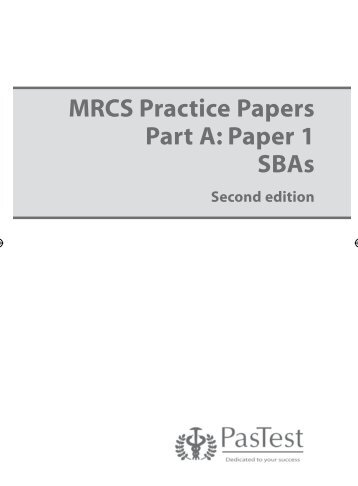 MRCS Practice Papers Part A: Paper 1 SBAs - PasTest