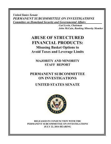 ABUSE OF STRUCTURED FINANCIAL PRODUCTS- Misusing Basket Options to Avoid Taxes and Leverage Limits MAJORITY AND MINORITY STAFF REPORT
