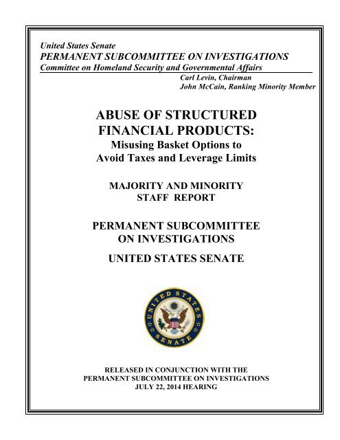 ABUSE OF STRUCTURED FINANCIAL PRODUCTS- Misusing Basket Options to Avoid Taxes and Leverage Limits MAJORITY AND MINORITY STAFF REPORT