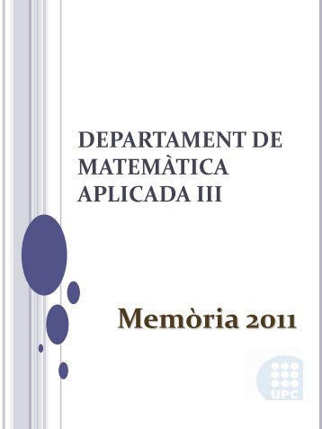 2011 MEMORIA DMA3.pdf - Departament de MatemÃ tica Aplicada ...