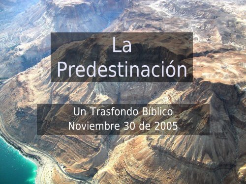 La PredestinaciÃ³n - Iglesia Biblica Bautista de Aguadilla, Puerto Rico