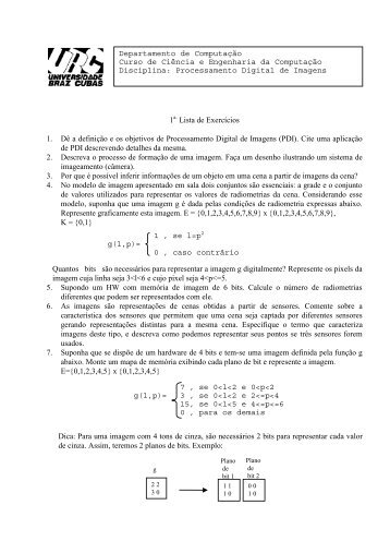 1 Lista de Exercícios 1. Dê a definição e os objetivos de ...