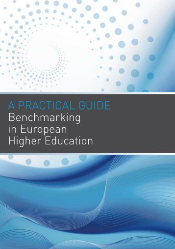 A prActicAl guide Benchmarking in european Higher education
