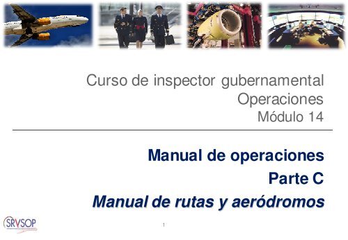 Manual de operaciones Parte C Manual de rutas y aerÃ³dromos - ICAO