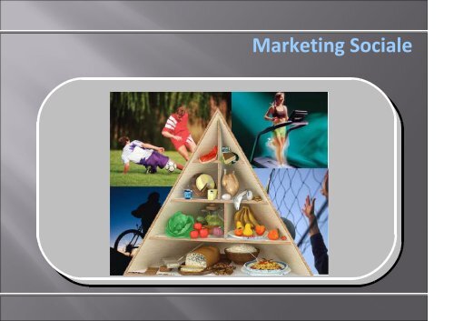 Alimentazione & attivitÃ  fisica - Marketing sociale e Comunicazione ...