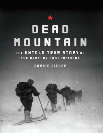 Dead Mountain_ The True Story o - Eichar, Donnie