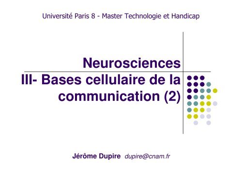 Neurosciences III- Bases cellulaire de la ... - Université Paris 8