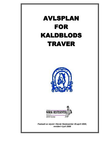 Avlsplan for kaldblodstraver - Det Norske Travselskap