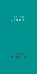 plot for a biennial sharjah biennial 10 - Sharjah Art Foundation