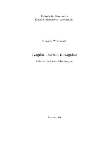 Logika i teoria mnogoÂ´sci - Politechnika Rzeszowska