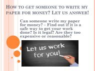 How to get someone to write my paper for money? Let us answer!