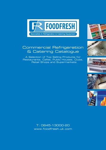 Commercial Refrigeration & Catering Catalogue - FoodFresh - Uk