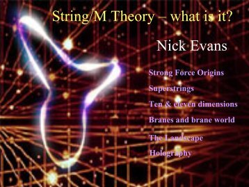 String/M Theory â what is it? Nick Evans