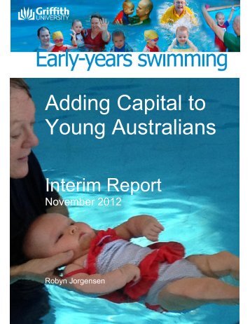 Early-years Swimming Interim Report 2012 - Griffith University