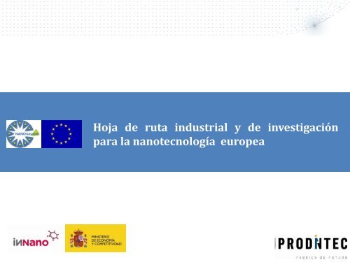 Plataforma Europea NANOfutures - FundaciÃ³n Prodintec