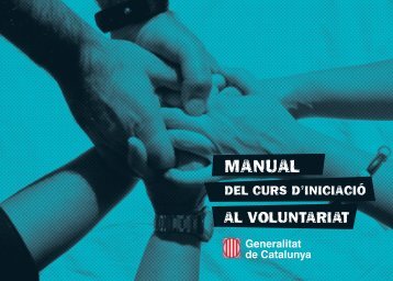 Manual del Curs d'IniciaciÃ³ al Voluntariat - Generalitat de Catalunya